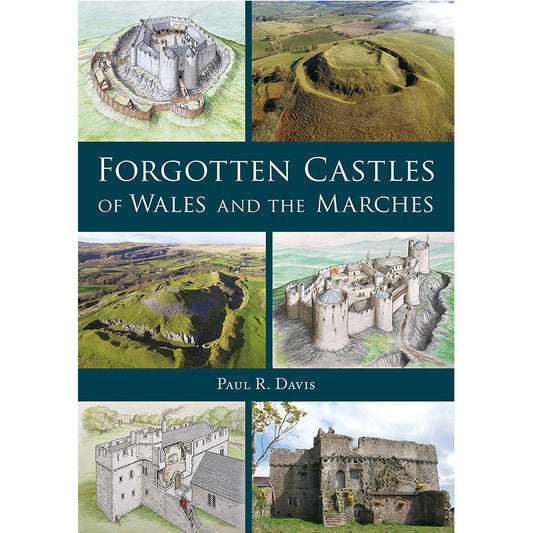Logaston Forgotten Castles of Wales and The Marches