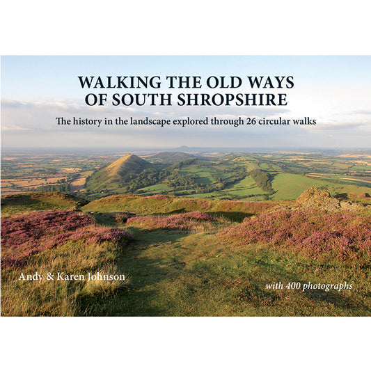 Logaston Walking The Old Ways of South Shropshire